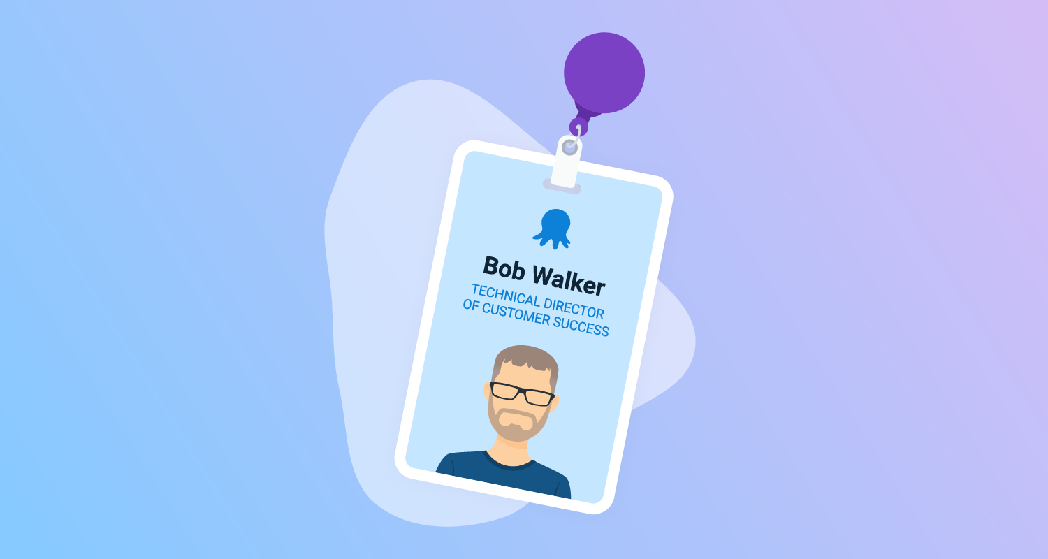 Octopus-branded security badge with text that says Bob Walker, Technical Director of Customer Success, above the silhouette of a man wearing glasses.